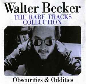 Image of Front Cover of 1535107E: CD - WALTER BECKER, The Rare Tracks Collection - Obscurities & Oddities (All Access; AACD0153, Europe 2017, Jewel Case)   VG+/VG+