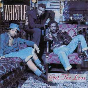 Image of Front Cover of 1625115E: LP - WHISTLE, Get The Love (Select Records; 1-61252, US 1992) Light marks. Sleeve still in cellophane (opened).  EX/VG+