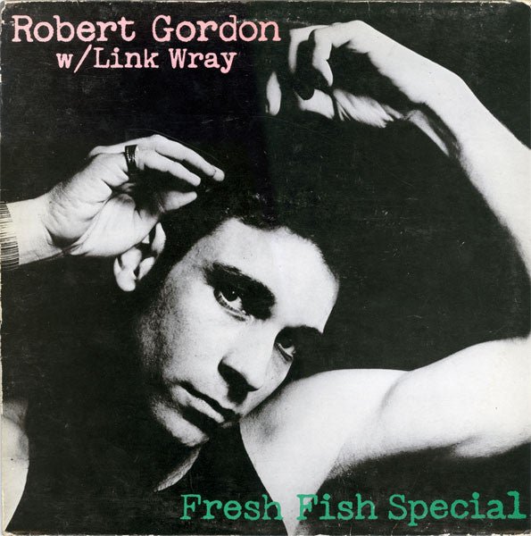 Image of Front Cover of 3215496C: LP - ROBERT GORDON WITH LINK WRAY, Fresh Fish Special (Private Stock; PVLP 1038, UK 1978)   VG+/VG+