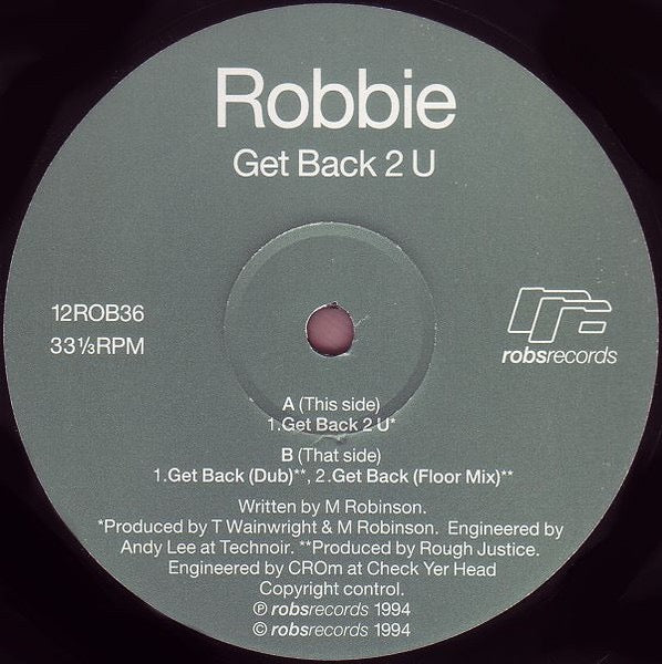 Image of Front Cover of 12" - VG/VG - ROBBIE, Get Back 2 U (Robs Records; 12ROB36, UK 1994, Company Sleeve), Light marks only,  - 1945118S