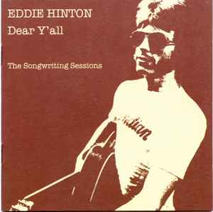 Image of Front Cover of 2255089S: CD - EDDIE HINTON, Dear Y'all (The Songwriting Sessions) (Zane Records; ZNCD1016, UK 2000, Jewel Case)   VG+/VG+