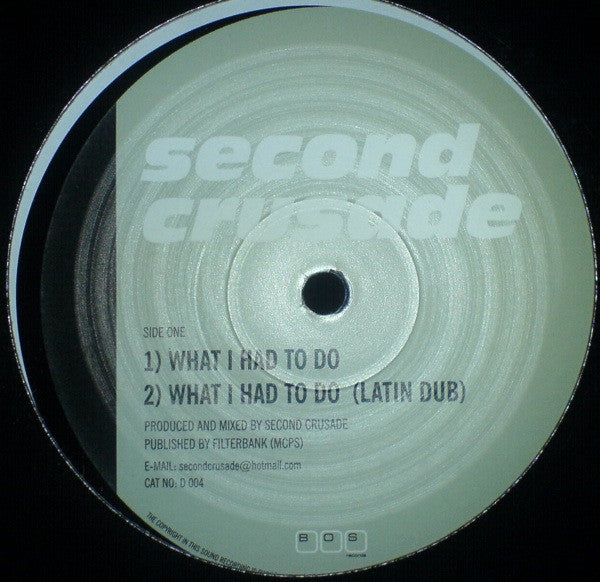 Image of Front Cover of 12" - /VG - SECOND CRUSADE, What I Had To Do (BOS Records; D 004, UK 2003, Plain Sleeve, Inner), Light marks only,  - 4246323S