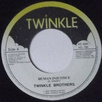 Image of Front Cover of 7" - /VG - TWINKLE BROTHERS, Human Injustice (Twinkle Music; NG195, UK 2004), Light marks.,  - 3626338E