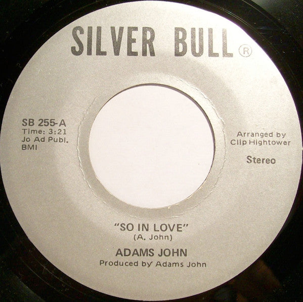 Image of Front Cover of 7" - /VG+ - ADAMS JOHN, So In Love / Give Him Up (Part II) (Silver Bull; SB 255, US 1980s), ,  - 2055270S