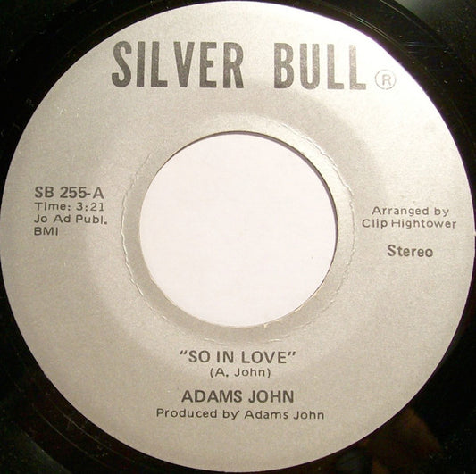Image of Front Cover of 2055270S: 7" - ADAMS JOHN, So In Love / Give Him Up (Part II) (Silver Bull; SB 255, US 1980s)   /VG+