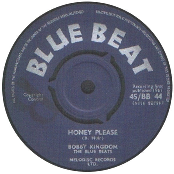 Image of Front Cover of 2055337S: 7" - BOBBY KINGDOM, THE BLUE BEATS, Honey Please / That's My Girl (Blue Beat; 45/BB 44, UK 1961, 3-Prong Centre) Loads of marks, centre intact.  /G