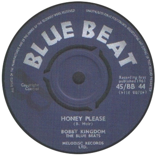 Image of Front Cover of 2055337S: 7" - BOBBY KINGDOM, THE BLUE BEATS, Honey Please / That's My Girl (Blue Beat; 45/BB 44, UK 1961, 3-Prong Centre) Loads of marks, centre intact.  /G