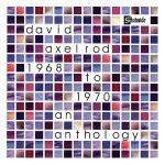 Image of Front Cover of 2xLP - VG+/VG+ - DAVID AXELROD, 1968 To 1970 An Anthology (Stateside; 7243 4 99405 1 2, UK 1999, Picture Sleeve), ,  - 3326025E