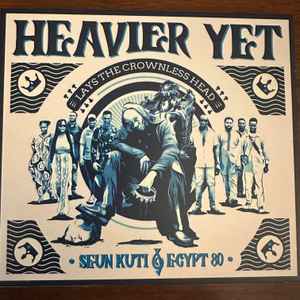 Image of Front Cover of CD - VG+/VG+ - SEUN KUTI & EGYPT 80, Heavier Yet (Lays The Crownless Head) (Record Kicks; RKX096, Italy 2024, Digipak), ,  - 2136199E