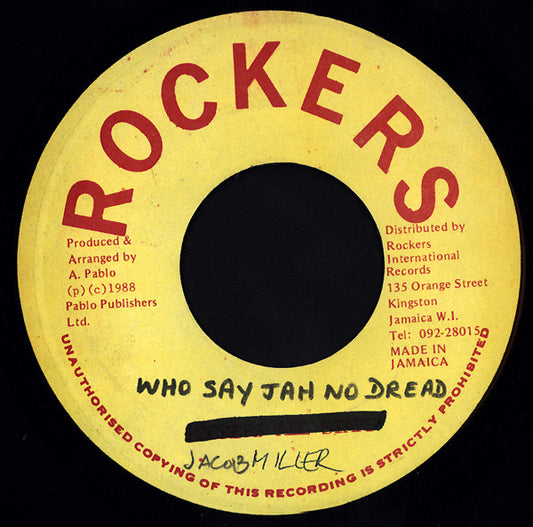 Image of Front Cover of 7" - /VG - JACOB MILLER, Who Say Jah No Dread (Rockers; , Jamaica 1988 Reissue), Light Marks only.,  - 2616083C