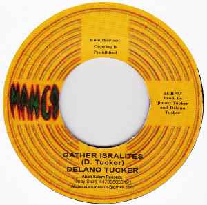 Image of Front Cover of 7" - /VG+ - DELANO TUCKER, Gather Isralites (Mango; none, UK 2014 Reissue), Labels have circles cut into them by hand,  - 2916398C
