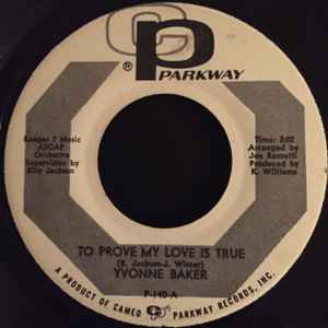 Image of Back Cover of 2715120C: 7" - YVONNE BAKER, You Didn't Say A Word/To Prove My Love Is True (Cameo Parkway - No "Promo" Text; P-140, US 1970s Reissue, Plain Sleeve, "MASTERING BY FRANKFORD/WAYNE" Matrix) Shiny clean copy, a few light inaudible scuffs. Clean labels.  /VG+