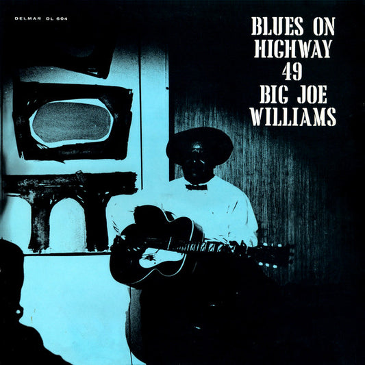 Image of Front Cover of LP - VG/VG - BIG JOE WILLIAMS, Blues On Highway 49 (Delmark Records; DL-604, US Reissue, Pasteback Sleeve), ,  - 2315139C
