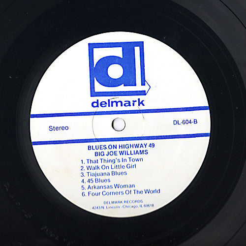 Image of Label Cover of LP - VG/VG - BIG JOE WILLIAMS, Blues On Highway 49 (Delmark Records; DL-604, US Reissue, Pasteback Sleeve), ,  - 2315139C