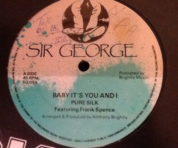 Image of Front Cover of 2345069S: 12" - PURE SILK FEATURING FRANK SPENCE, Baby It's You And I / It's Love (Sir George; SG 055, UK 1990s)   /VG+