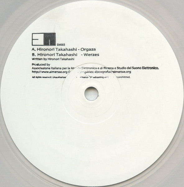 Image of Back Cover of 12" - /VG+ - HIRONORI TAKAHASHI, Orgaza / Werzes (Aimersse.org; EM003, Italy 2011, Plain Sleeve, Clear Vinyl), ,  - 2345123S