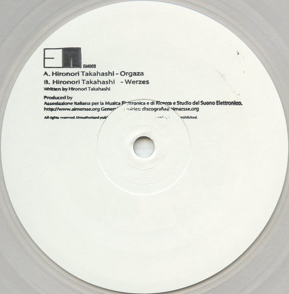 Image of Label Cover of 12" - /VG+ - HIRONORI TAKAHASHI, Orgaza / Werzes (Aimersse.org; EM003, Italy 2011, Plain Sleeve, Clear Vinyl), ,  - 2345123S