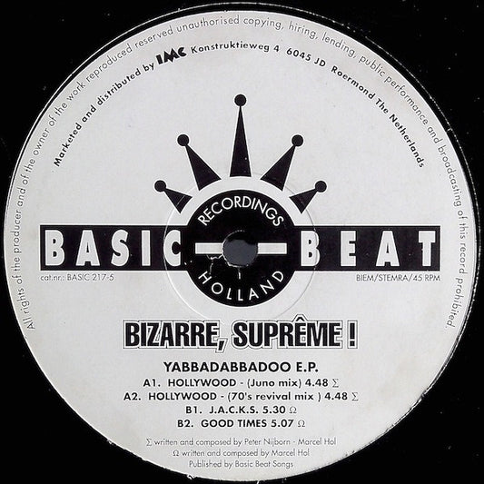Image of Front Cover of 12" EP - VG/G+ - BIZARRE, SUPREME!, Yabbadabbadoo E.P. (Basic Beat Recordings; BASIC 217-5, Netherlands 1993, Company Sleeve), WOS. Disc much closer to VG., A1	Hollywood (Juno Mix) 4:48A2	Hollywood (70's Revival Mix) 4:48B1	J.A.C.K.S. 5:30B2	Good Times 5:07 - 2345140S