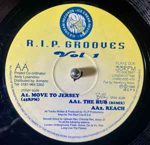 Image of Front Cover of 12" - /VG - R.I.P PRODUCTIONS, R.I.P. Grooves Vol. 1 (Ice Cream Records; FLAKE 005, UK 1996), strong VG - few light scuffs, A		Move To Jersey	AA1		The Rub (Remix)	AA2		ReachGarage house anthem - 3946170S