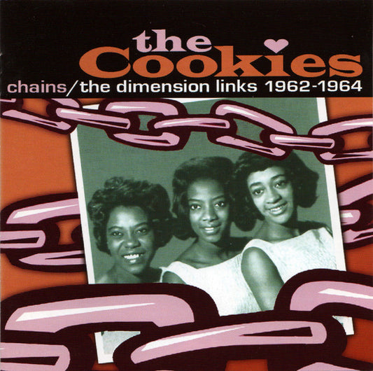 Image of Front Cover of 2435041E: CD - THE COOKIES, Chains - The Dimension Links 1962-1964 (RPM Retrodisc; Retro 844, UK 2009, Jewel Case)   VG+/VG+