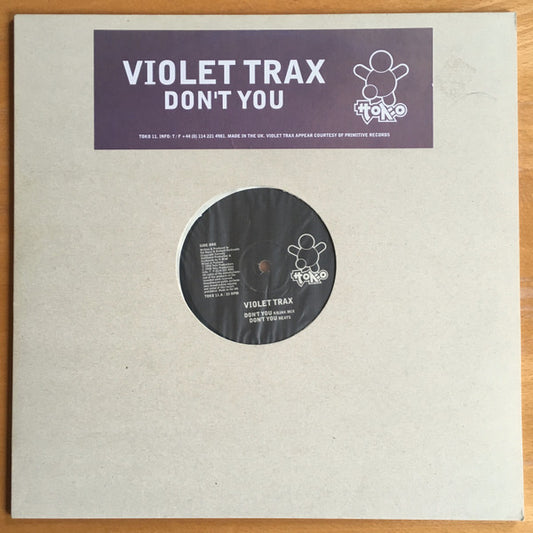 Image of Front Cover of 12" - VG/VG - VIOLET TRAX, Don't You (Toko Records; TOKO 11, UK 1998, Stickered Plain Sleeve), Pen on sleeve.,  - 3816119C