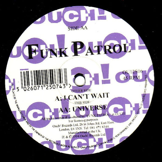 Image of Front Cover of 2445150S: 12" - FUNK PATROL, I Can't Wait / Universe (Ouch! Records; OU12S06, UK 1994)   /VG+