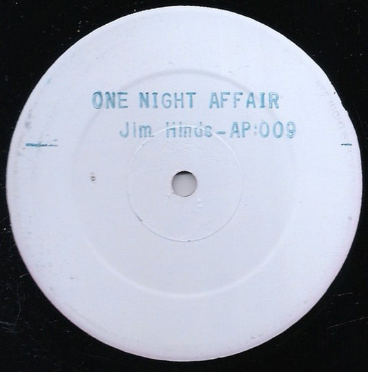 Image of Front Cover of 12" - VG/VG+ - JIM HINDS, One Night Affair (Not On Label; AP 009, UK , Clear Plastic Sleeve With Card Inner), Light marks. WOL.,  - 2425066E