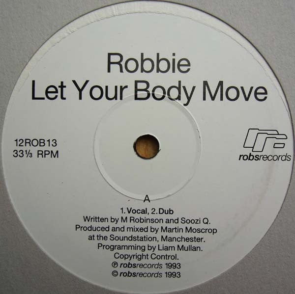 Image of Back Cover of 12" - G/VG - ROBBIE, Let Your Body Move (Robs Records; 12ROB13, UK 1993, Company Sleeve), Record very slightly dished. Sleeve worn, stained, mottled, ripped and scuffed; with stamp on reverse,  - 2415491C