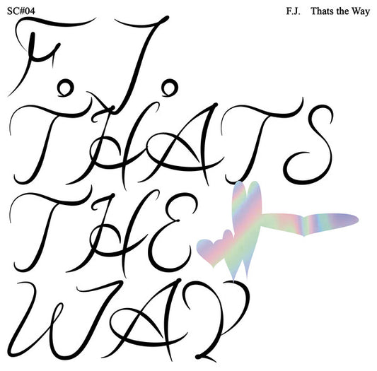 Image of Front Cover of LP - VG+/EX - F.J.*, That's The Way (Smiling C; SC#04, US 2019, Laminated Sleeve, Inner), , A1		Fool's LoveA2		That's The WayA3		Bahama UniteB1		I Want HerB2		ChateB3		In My Heart - 2415689C