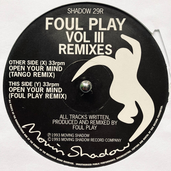 Image of Front Cover of 10" - /G+ - FOUL PLAY, Vol III (Remixes) (Moving Shadow; SHADOW 29R, UK 2003 Reissue, Plain Sleeve, Inner), Lots of scuffs and marks., X Open Your Mind (Tango Remix)	Y Open Your Mind (Foul Play Remix)	 - 4016573C