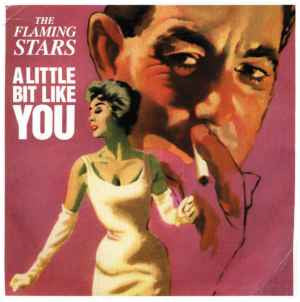 Image of Front Cover of 2515141C: 7" - THE FLAMING STARS, A Little Bit Like You (Vinyl Japan; PAD79, UK 2002, Picture Sleeve)   VG/VG