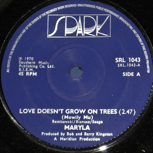 Image of Front Cover of 2515092C: 7" - MARYLA, Love Doesn't Grow On Trees (Spark; SRL 1043, UK 1970, Solid Centre)   /VG+