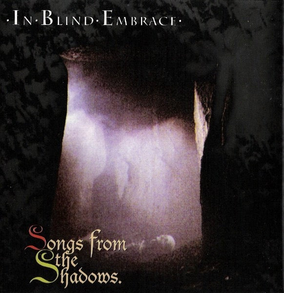 Image of Front Cover of CD - VG+/VG+ - IN BLIND EMBRACE, Songs From The Shadows (Death Factory ; DEATH-962, Sweden 1996, Jewel Case), ,  - 2515637C