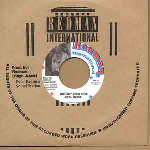 Image of Front Cover of 2625063E: 7" - CARL MEEKS, Without Your Love / Red Eye Lover (Redman International; DSR-RM-010, Japan 2011 Reissue, Company Sleeve) Lightest of marks.  VG/VG+