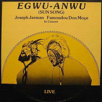 Image of Front Cover of 2625296E: 2xLP - JOSEPH JARMAN, FAMOUDOU DON MOYE, Egwu-Anwu (Sun Song) (India Navigation; IN 1033, US 1978, Gatefold) Records close to EX. Minor storage marks.  VG/VG+