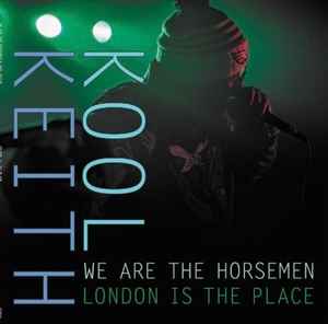 Image of Front Cover of 12" - VG/VG+ - WE ARE THE HORSEMEN, KOOL KEITH, London Is The Place (Outernational Sounds; OTR020, UK 2023), ,  - 2715008C