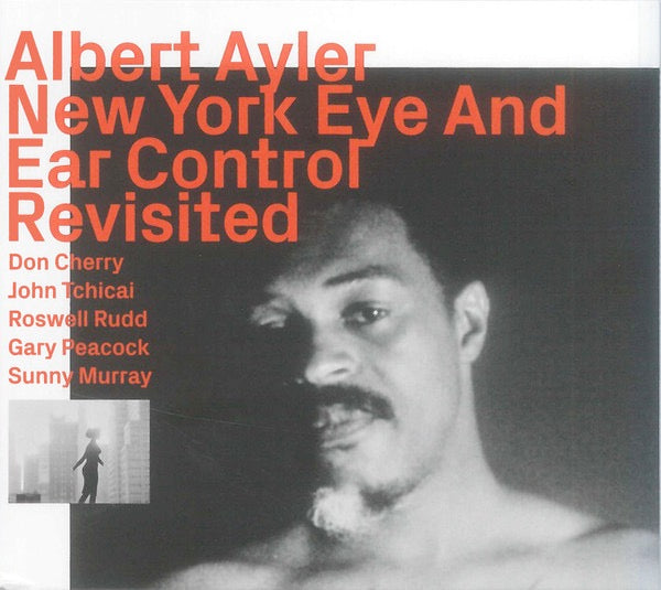 Image of Front Cover of 2715207C: CD - ALBERT AYLER, DON CHERRY, JOHN TCHICAI, ROSWELL RUDD, GARY PEACOCK, SUNNY MURRAY, New York Eye And Ear Control (ezz-thetics; ezz-thetics 1118, Switzerland 2021, Digipak)   EX/EX