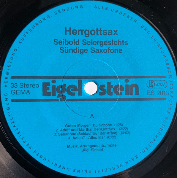 Image of Label Cover of LP - VG/VG+ - HERRGOTTSAX, Seibold Seiergesichts S ndige Saxofone (Eigelstein Musikproduktion; ES 2013, Germany 1981), Light ring wear,  - 2715193C