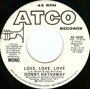 Image of Front Cover of 7" - /G+ - DONNY HATHAWAY, Love, Love, Love (ATCO Records; 45-6928, US 1973, Promo), Plays above grade. Stamp on side one label,  - 3616224C