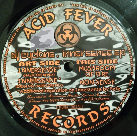 Image of Front Cover of 12" EP - /VG - DJ CYCLONE, Innersense EP (Acid Fever Records; MDMA 9613, UK 1996), , A1	Innersense (Halfcore Remix)A2	Innersense (Original Hardcore Mix)B1	Mushroom Of FireB2	Non-Sense - 2715386C