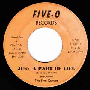 Image of Back Cover of 2725169E: 7" - THE FIVE CROWNS, Just A Part Of Life (Five-O Records; F-503, US 1971) Marks on disc.  /G+
