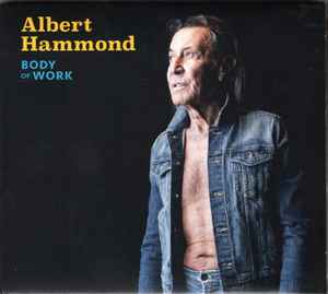 Image of Front Cover of CD - VG+/VG+ - ALBERT HAMMOND, Body Of Work (Ear Music; 0219152EMU, Europe 2024, Digipak), ,  - 2735156E