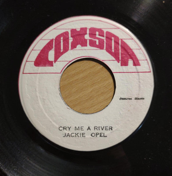 Image of Front Cover of 2755149S: 7" - JACKIE OPEL, Cry Me A River/Eternal Love (Coxson; none, Jamaica ) Marks on vinyl. Fogging on B side.  /G