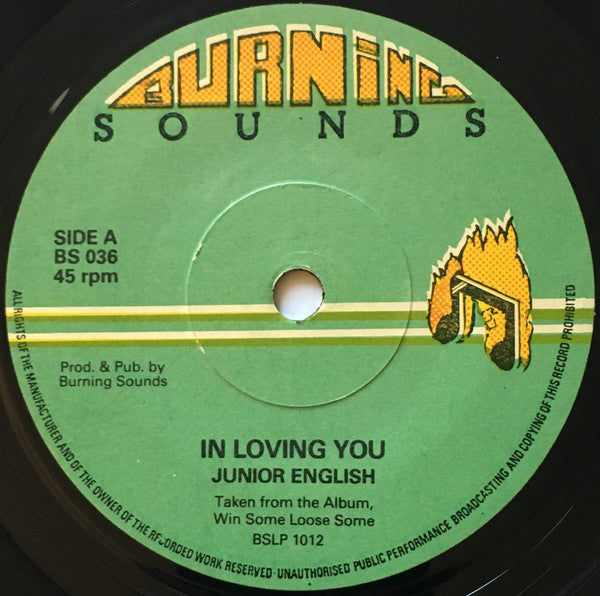 Image of Front Cover of 7" - /VG - JUNIOR ENGLISH, In Loving You (Burning Sounds; BS 036, UK 1977, Solid Centre), Light marks. WOL,  - 3826311E