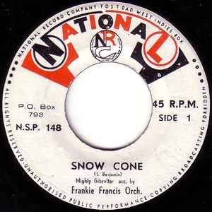 Image of Front Cover of 2825137E: 7" - FRANKIE FRANCIS ORCHESTRA, Snow Cone/ No Birth Control (National ; N.S.P. 148, Trinidad & Tobago ) Marks on disc.  /VG