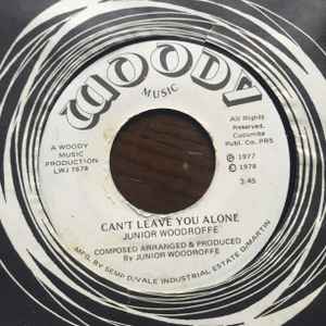Image of Front Cover of 7" - /VG - JUNIOR WOODROFFE, Can't Leave You Alone / A Little Bit Of Your Love (Woody Music; LWJ 7678, Trinidad & Tobago 1978), ,  - 4215297C
