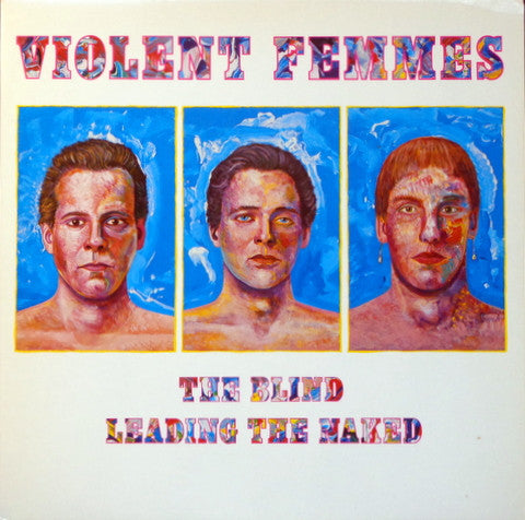 Image of Front Cover of 2845182S: LP - VIOLENT FEMMES, The Blind Leading The Naked (London Records; 828 006-1, Italy 1986, Inner) Edge and Ring Wear, Mottled Sleeve  VG/VG+
