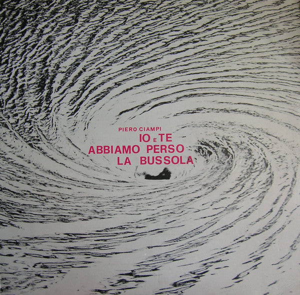 Image of Front Cover of LP - VG/VG+ - PIERO CIAMPI, Io E Te Abbiamo Perso La Bussola (Amico; DZSLF 55133, Italy 1973, Gatefold), ,  - 2845221S