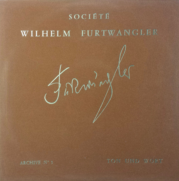 Image of Front Cover of 2925057E: LP - WILHELM FURTW�NGLER, BERLIN PHIL, WIENER PHIL, Beethoven: Ton Und Wort (Archive N� 3), Leonore III, Piano Cto 2nd Movement (Societe Wilhelm Furtwangler; SWF 7.101, France 1971, Flipback Suede Style Brown Sleeve With Gold Text)   VG/VG