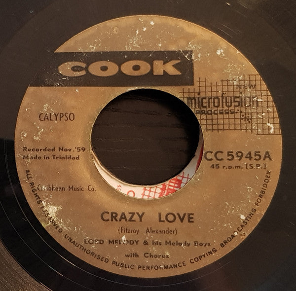 Image of Front Cover of 2915119C: 7" - LORD MELODY & HIS MELODY BOYS, Crazy Love / Lolita (Cook; CC 5945, Trinidad & Tobago 1960) Light marks and scuffs, plays fine.  /VG